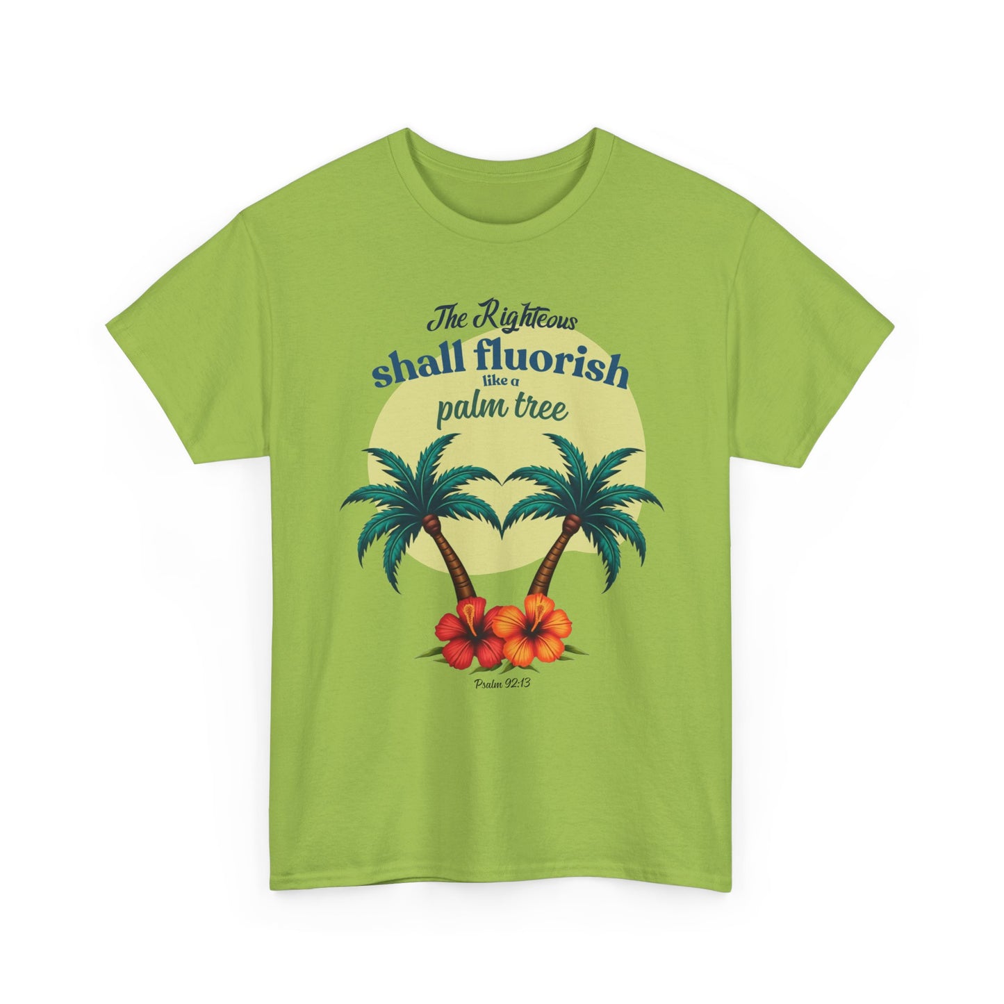 "The Righteus Shall Flourish"  Unisex Heavy Cotton Tee