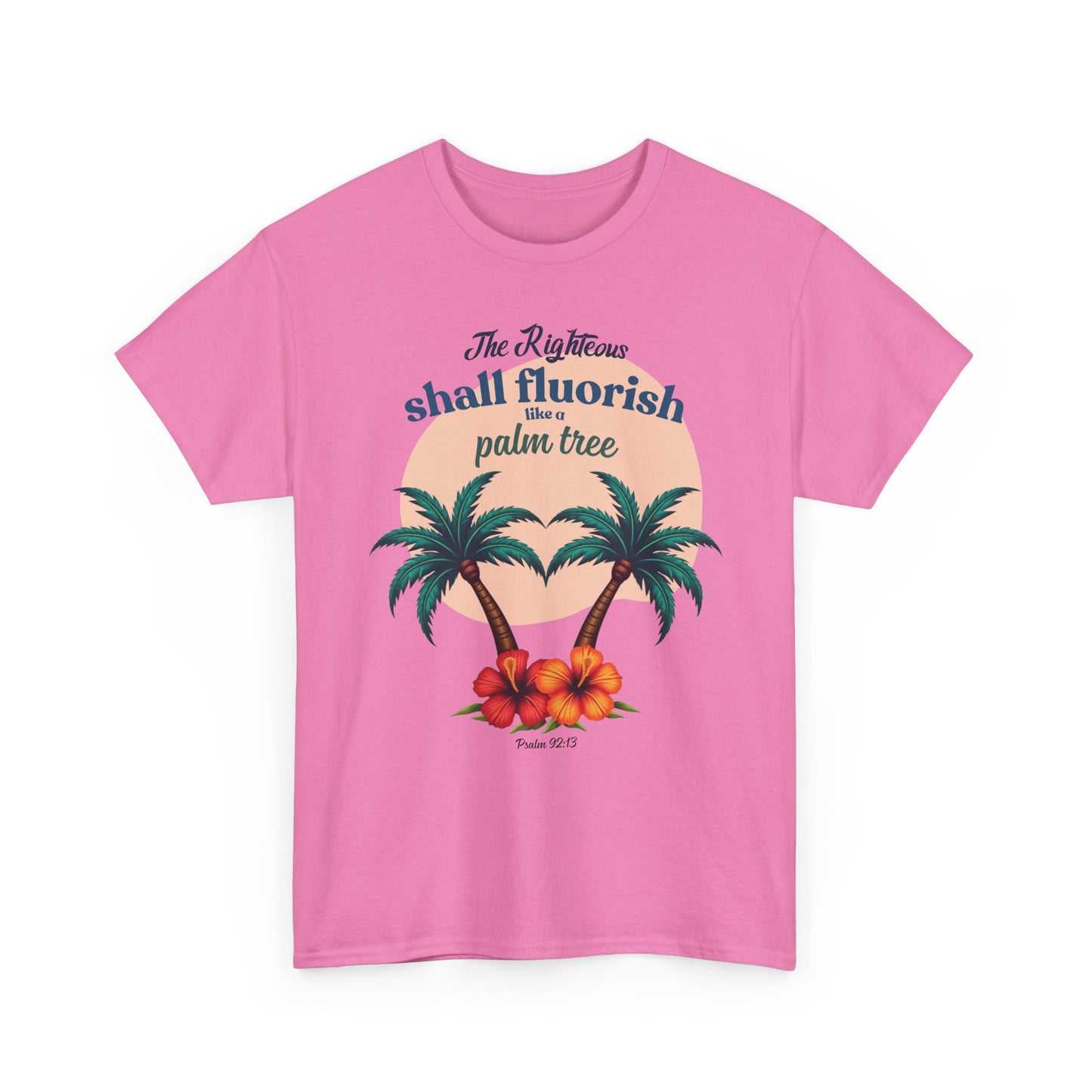 "The Righteus Shall Flourish"  Unisex Heavy Cotton Tee