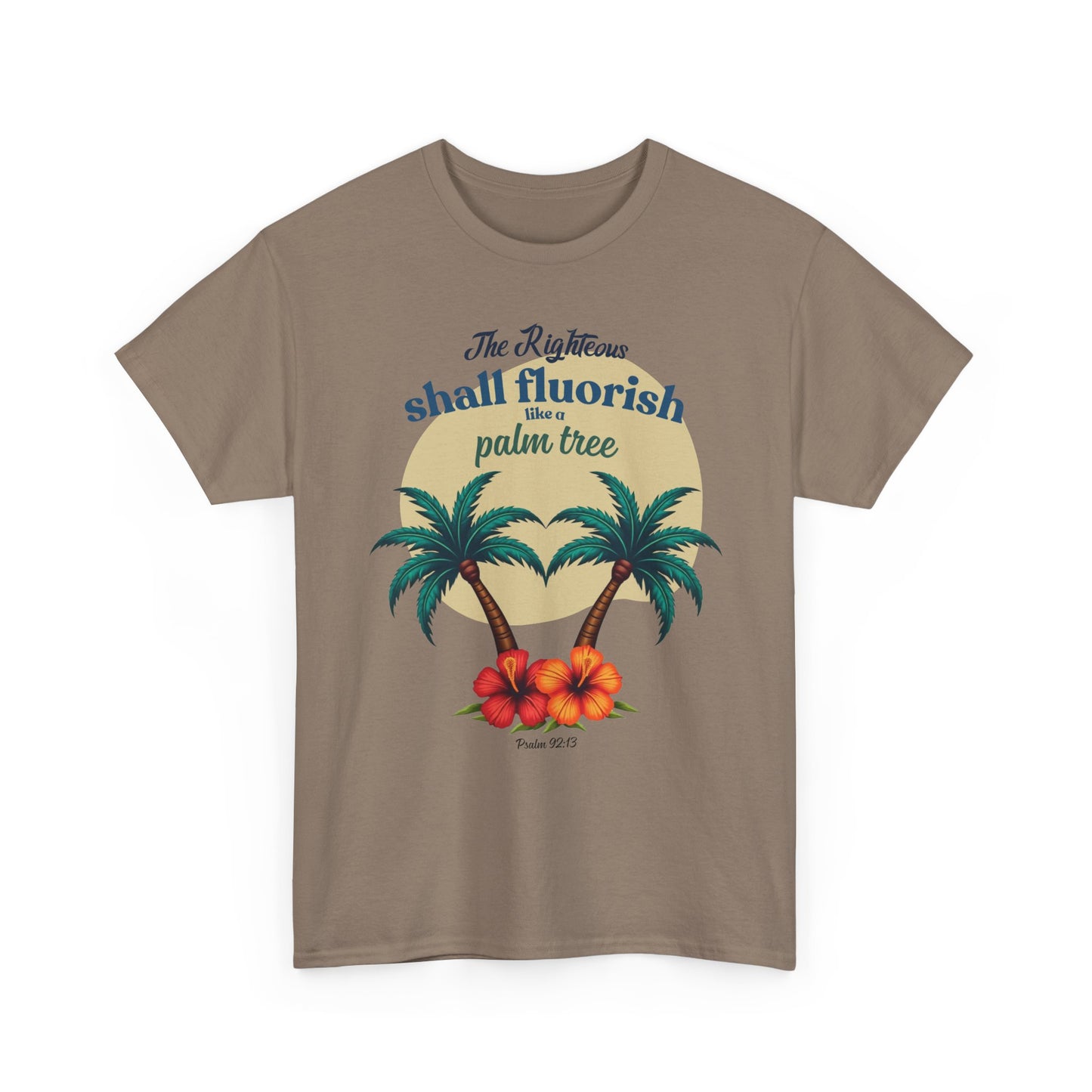 "The Righteus Shall Flourish"  Unisex Heavy Cotton Tee