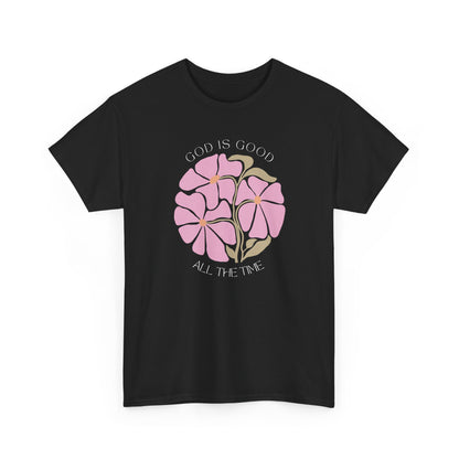Classic Black God is good all the time faith t-shirt, minimalist pink floral art for believers.