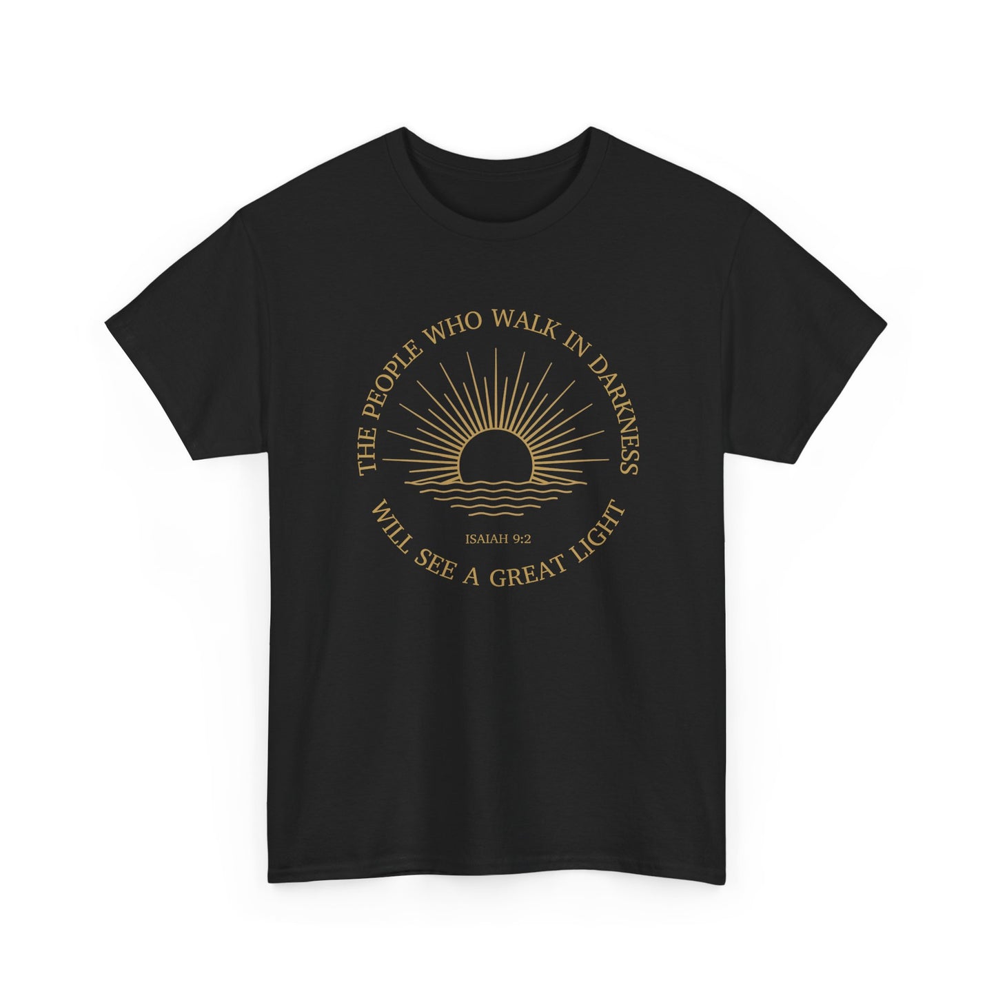 Classic Black Sunrise minimalist tee, "People in darkness see a great light" biblical graphic.