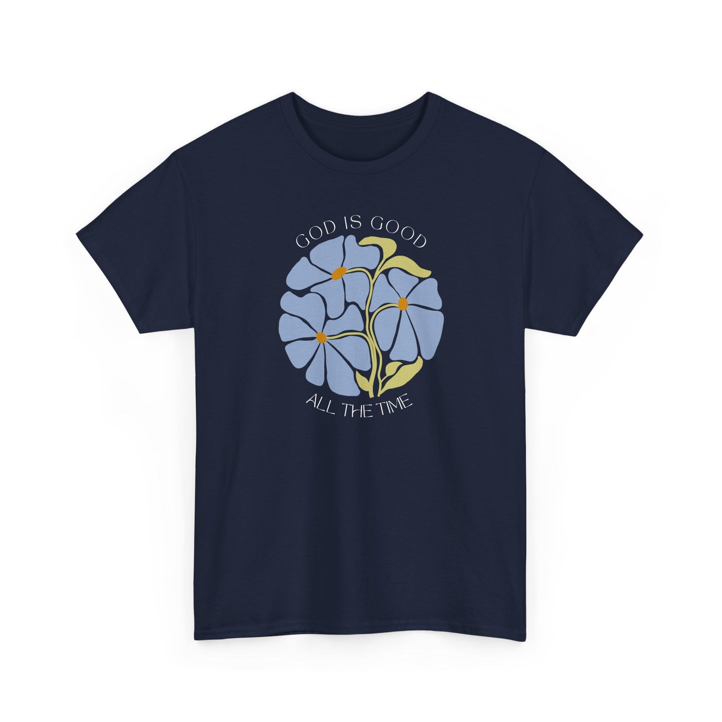 Classic Navy blue God is good all the time faith t-shirt, minimalist blue botanical design.