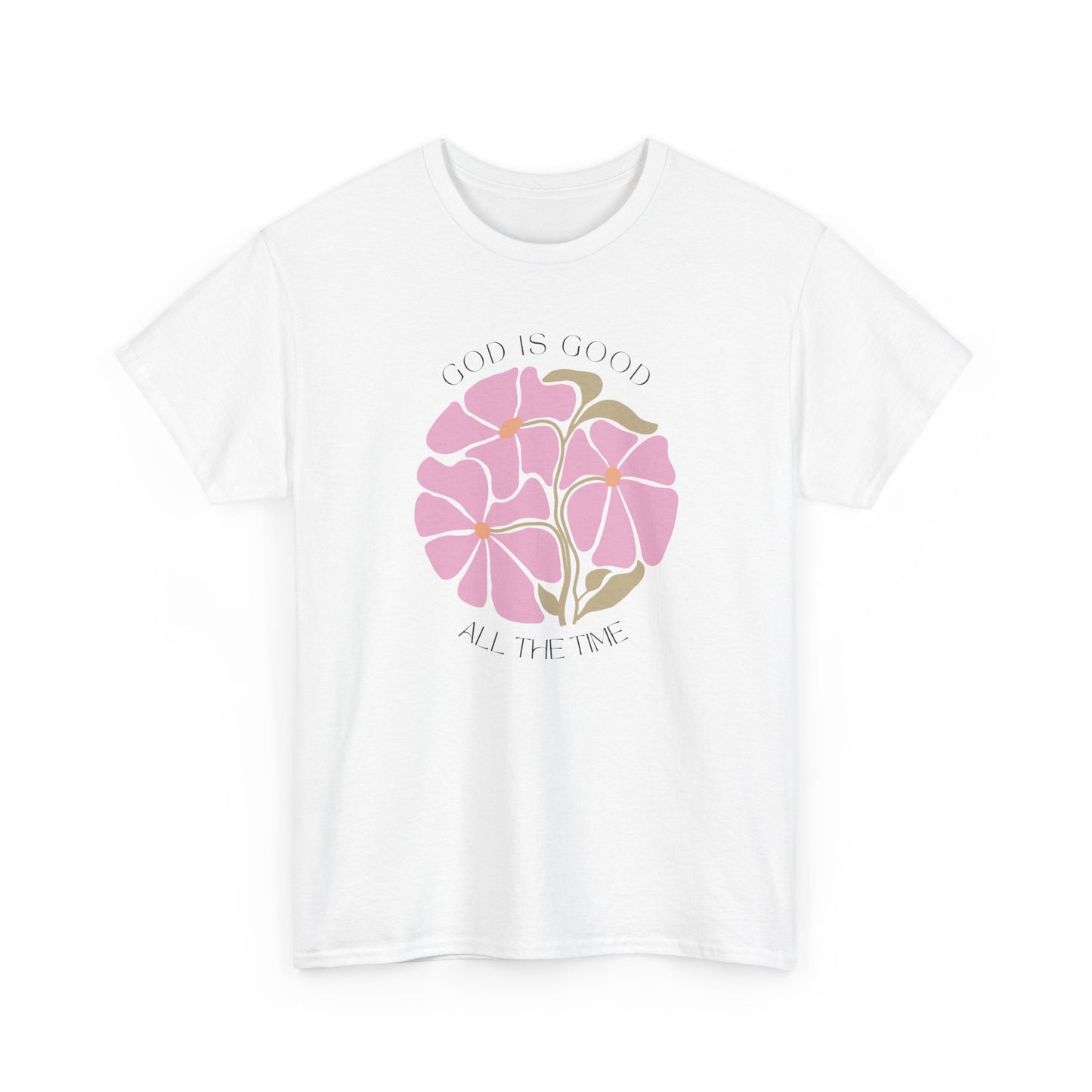 Clean White God is good all the time faith t-shirt, minimalist pink floral art for women.