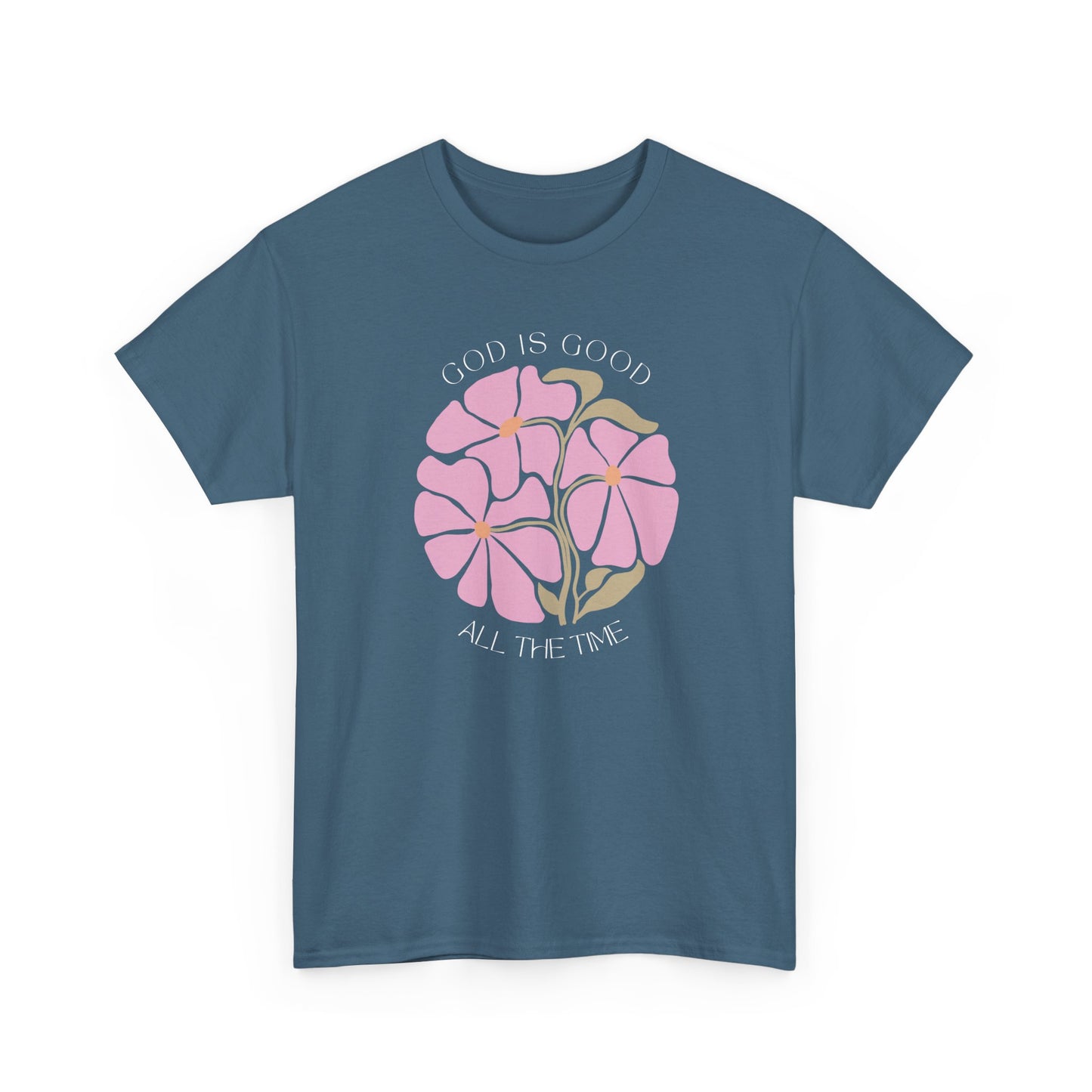 Indigo Blue faith shirt, God is good all the time minimalist pink floral art, Nagilabo apparel.